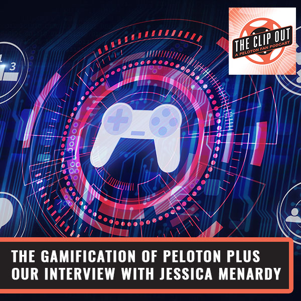 217: The Gamification of Peloton plus our interview with Jessica Menardy