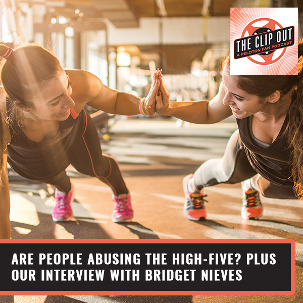 235: Are People Abusing the High-Five? plus our interview with Bridget  Nieves