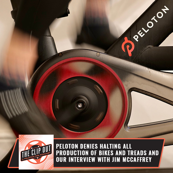 242: Peloton Denies Halting all production of bikes and treads and