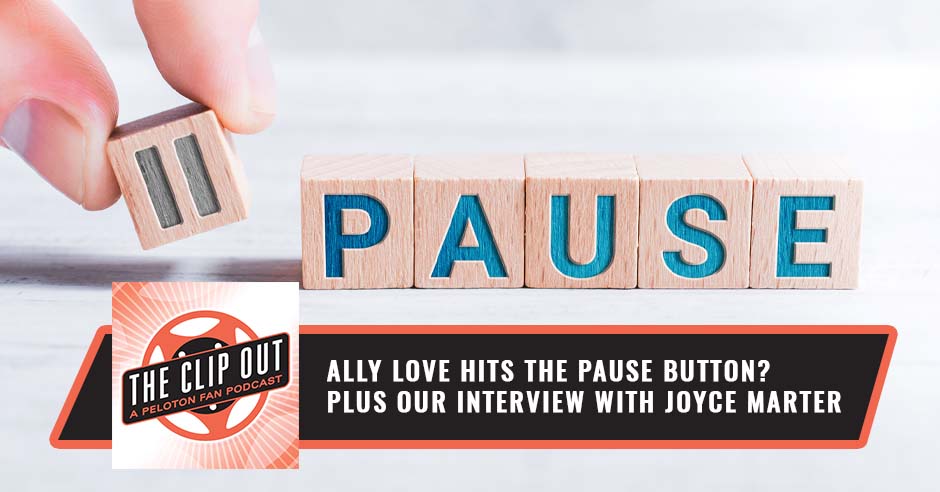 251: Ally Love Hits the Pause Button? plus our interview with Joyce Marter