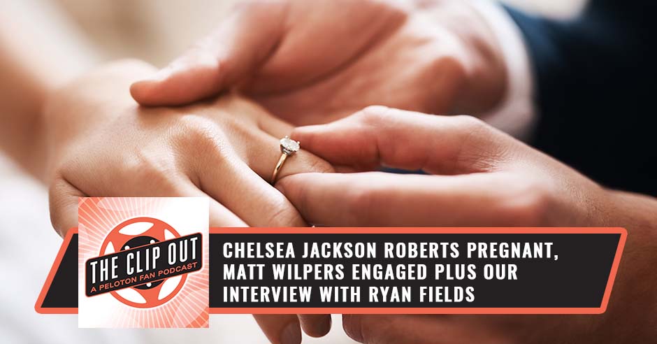 260: Chelsea Jackson Roberts Pregnant, Matt Wilpers Engaged Plus Our  Interview With Ryan Fields