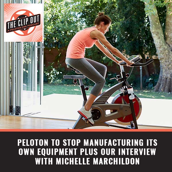 267: Peloton To Stop Manufacturing Its Own Equipment Plus Our Interview With  Michelle Marchildon