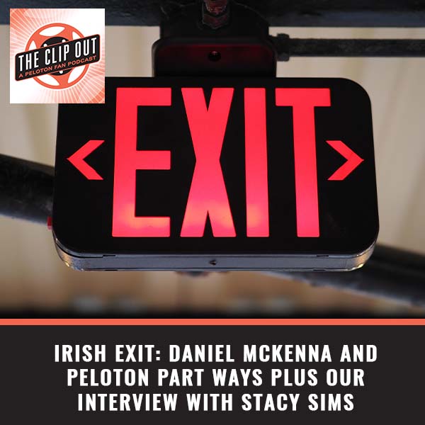 279. Irish Exit: Daniel McKenna and Peloton Part Ways Plus Our Interview  With Stacy Sims