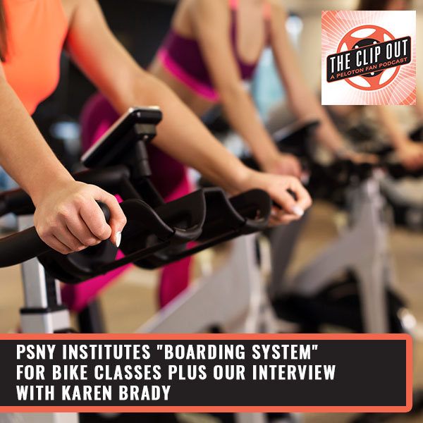 283: PSNY Institutes Boarding System For Bike Classes Plus Our Interview  With Karen Brady