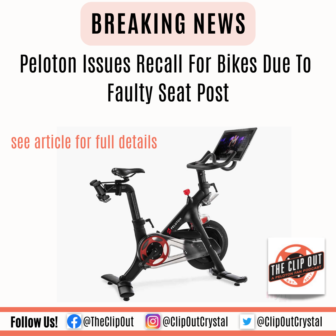 Breaking Peloton Issues Bike Recall in Conjunction with CPSC The Clip Out