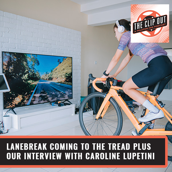 315. Lanebreak Coming To The Tread Plus Our Interview With Caroline Lupetini