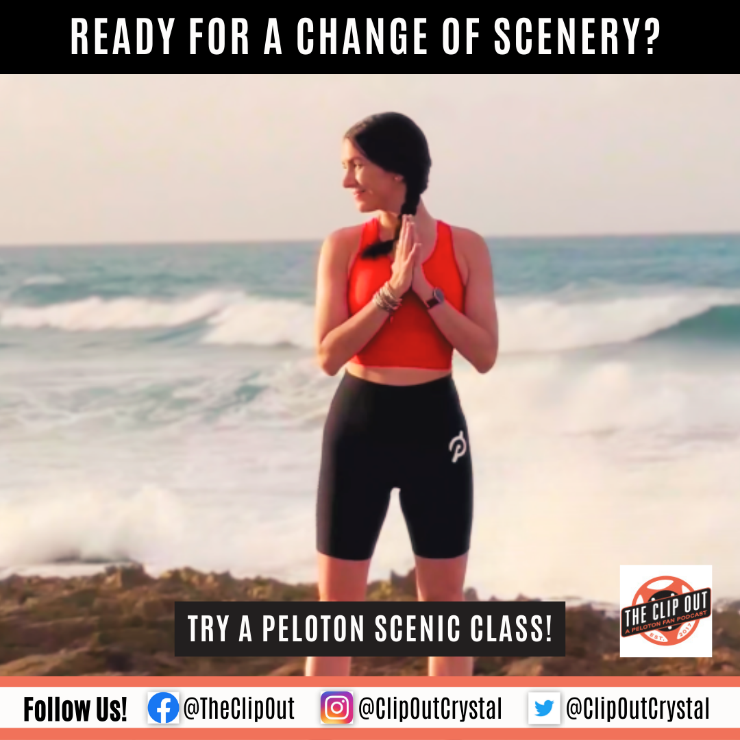 Ready for a Change of Scenery? Try a Peloton Scenic Class! - The Clip Out