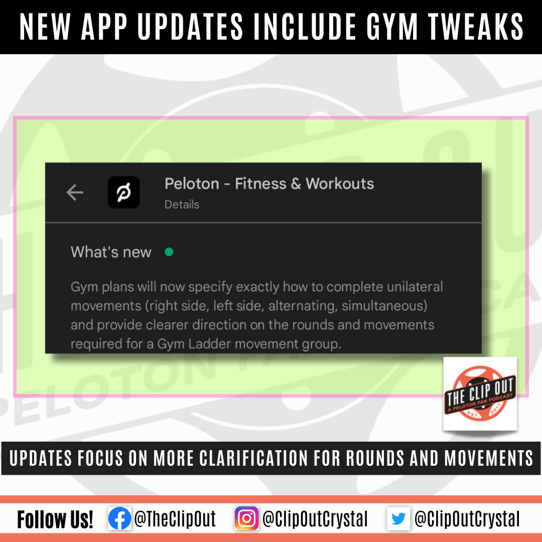 New peloton app updates include gym tweaks - updates focus on more clarification for rounds and movements.