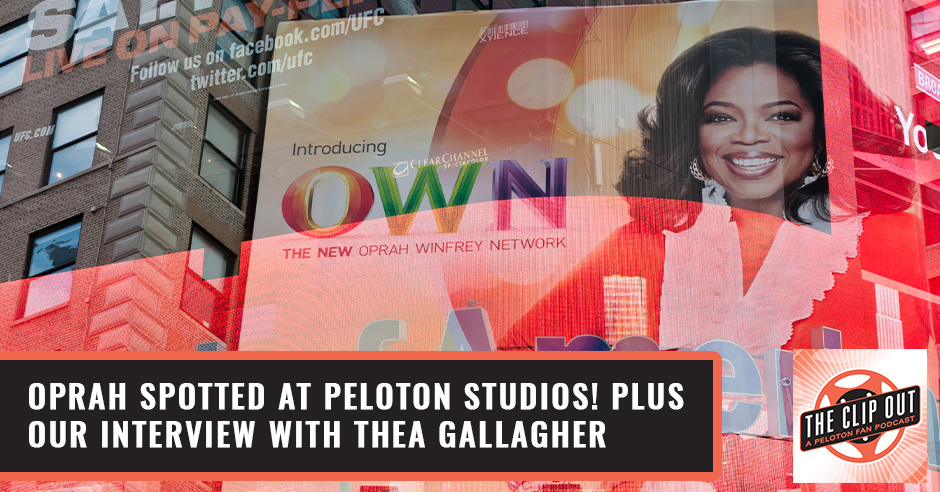 327. Oprah Spotted At Peloton Studios! Plus Our Interview With Thea  Gallagher