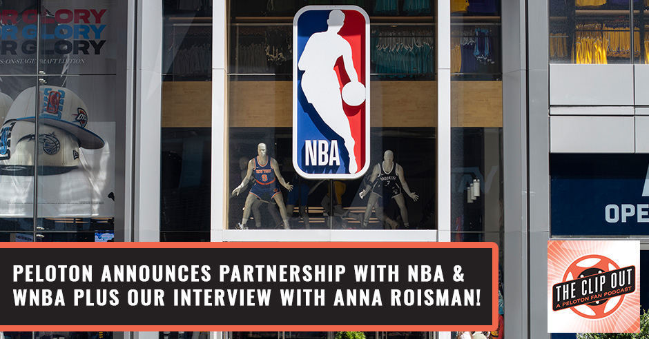 332. Peloton Announces Partnership With NBA & WNBA Plus Our Interview With  Anna Roisman!