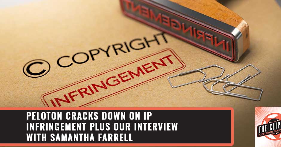 The Clip Out | Samantha Farrell | Peloton On IP Infringement