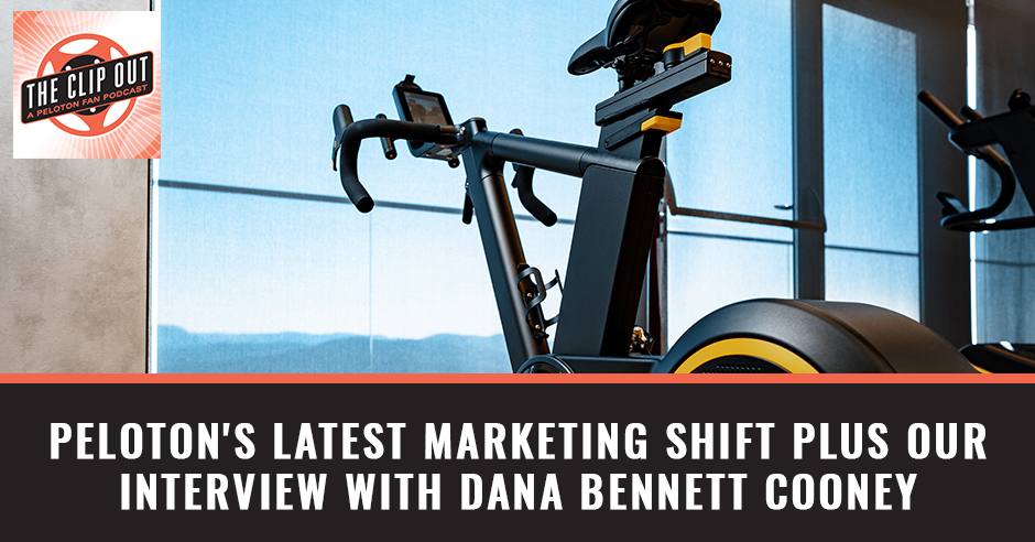 The Clip Out | Dana Bennett Cooney | Peloton Marketing Shift