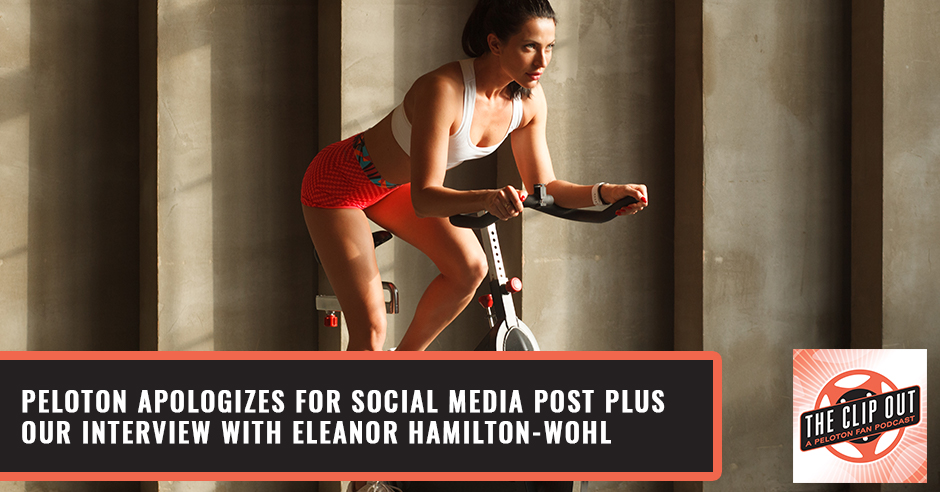 The Clip Out | Eleanor Hamilton-Wohl | Peloton Apology