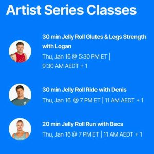 Jelly Roll Artist Series classes. 30-Minute Jelly Roll Glutes & Legs Strength with Logan Thursday, January 16th at 5:30 PM ET / 9:30 AM AEDT+1. 30-Minute Jelly Roll Ride with Denis Thursday, January 16th at 7:00 PM ET / 11 AM AEDT+1 . 20-Minute Jelly Roll Run with Becs Thursday, January 16th at 7:00 PM ET / 11 AM AEDT+1. 