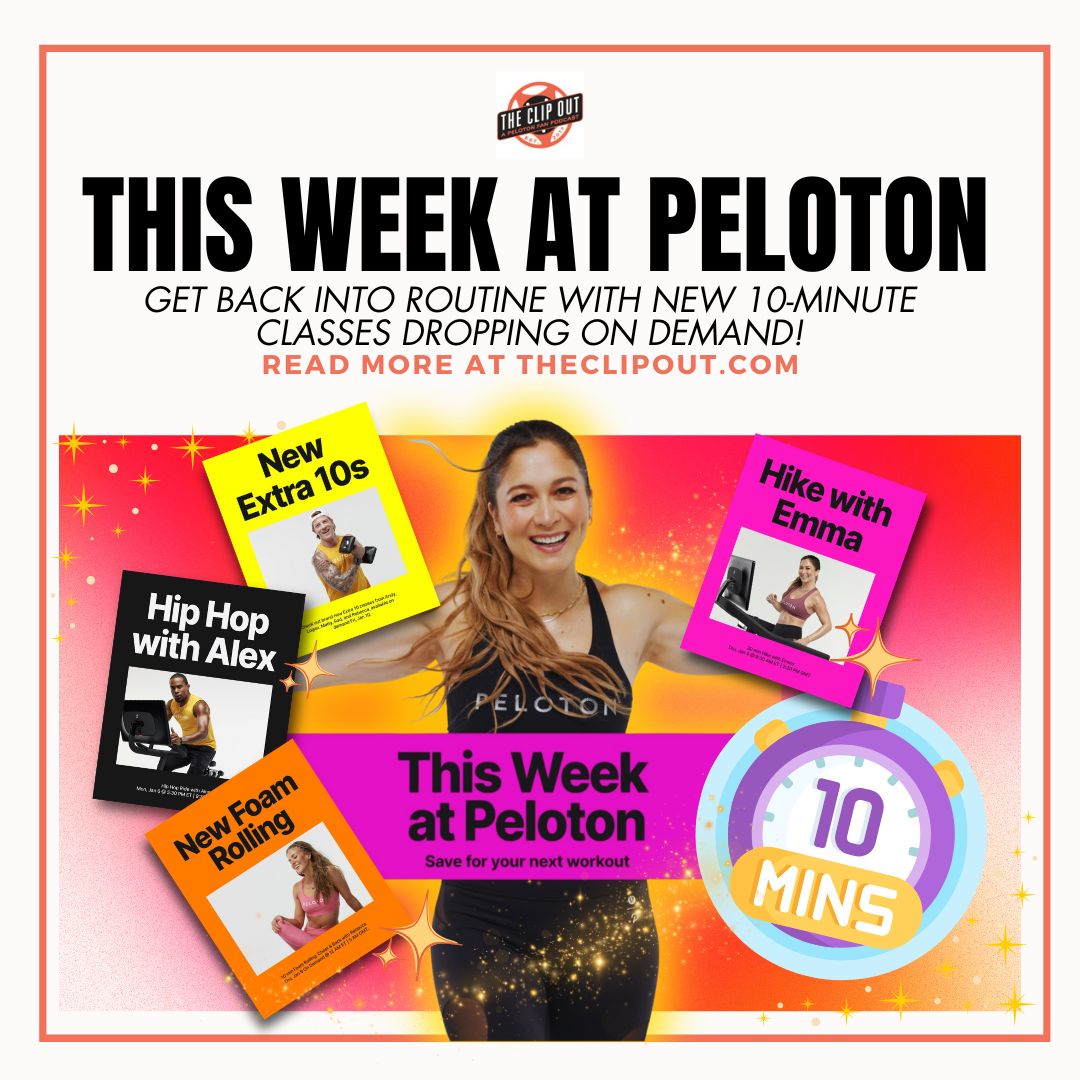 This Week at Peloton Classes starting January 6 2025. 10 minute classes, foam rolling, hiking with Emma, and hip hop ride with Alex T.