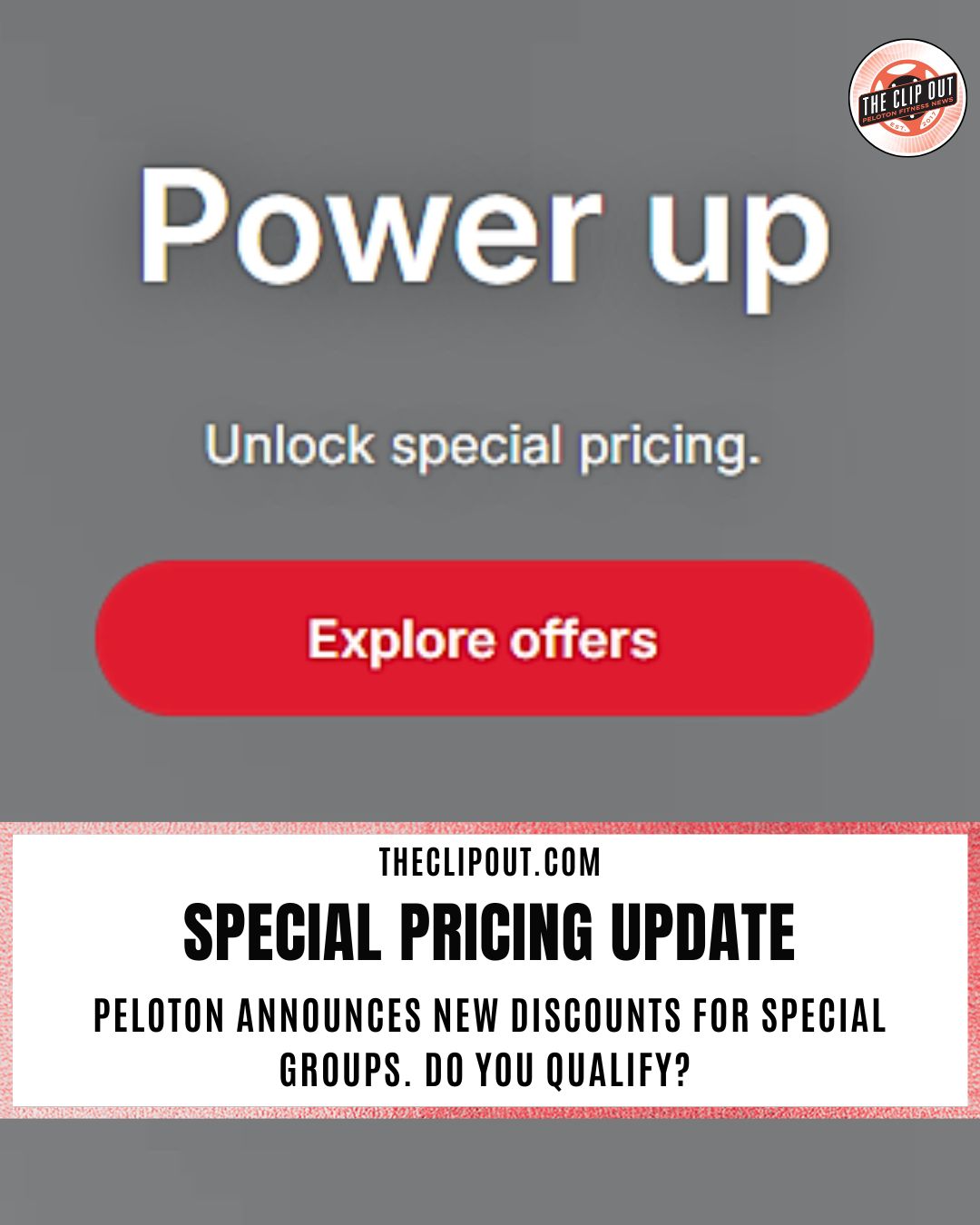 special pricing update peloton announces new discounts for special groups. do you qualify? read more at theclipout.com