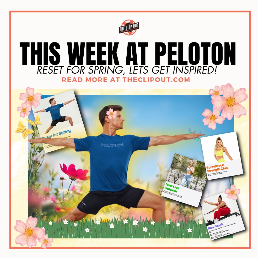 This week at Peloton. RESET FOR SPRING, LETS GET INSPIRED! Read more at theclipout.com