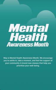 Mental Health Month series classes 1