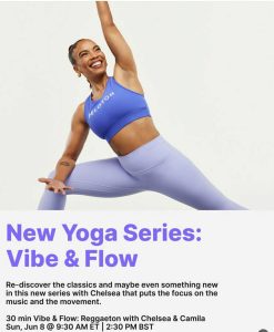 New Yoga Series: Vibe & Flow. Sunday June 8 9:30am ET with Chelsea and Camila. Vibe and Flow Yoga