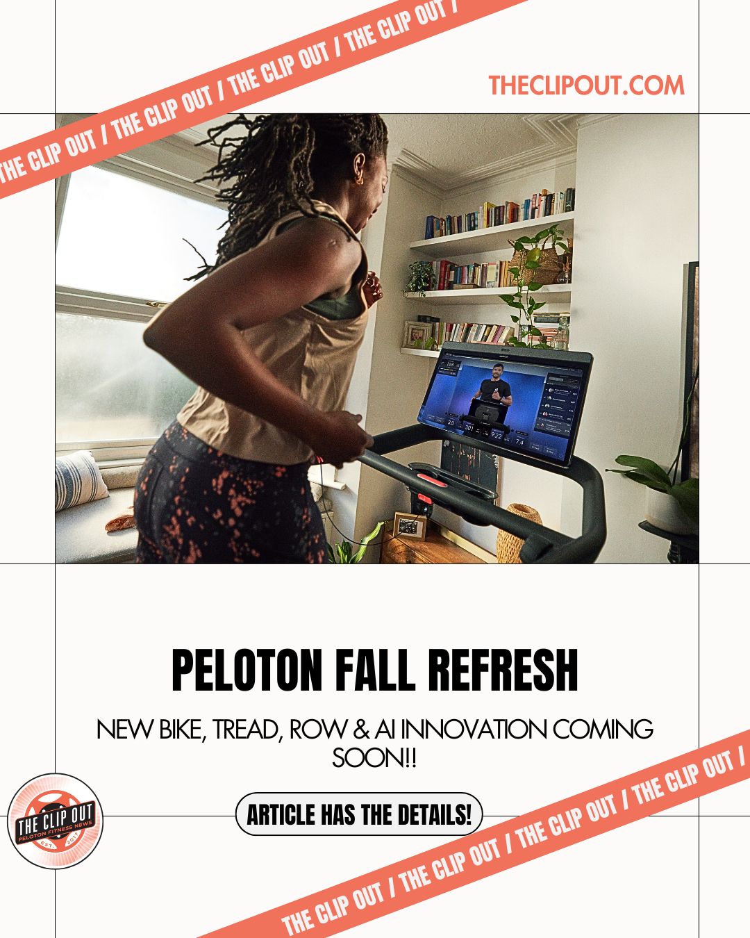 Peloton fall refresh. NEW BIKE, TREAD, ROW & AI INNOVATION COMING SOON!! Read more at theclipout.com