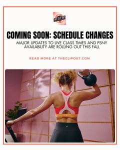 Peloton schedule changes. coming soon: schedule changes. MAJOR UPDATES TO LIVE CLASS TIMES AND PSNY AVAILABILITY ARE ROLLING OUT THIS FALL. read more at theclipout.com