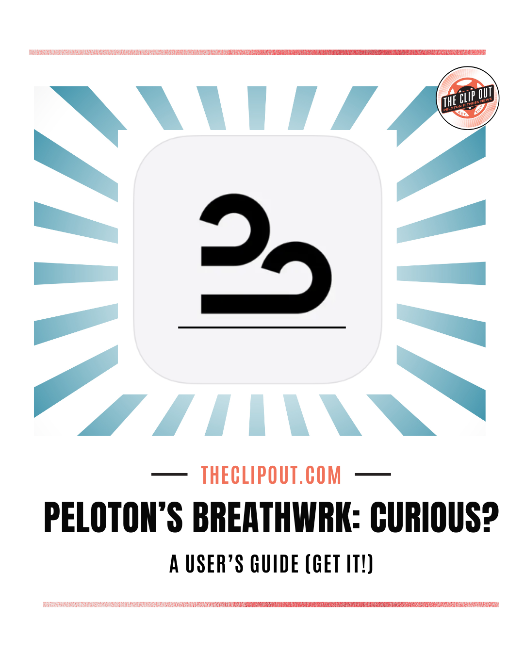 Peloton's Breathwrk. Curious? A Users Guide to It. Read more at theclipout.com
