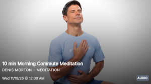 Denis Morton Commute Meditation, Build sustainable habits 
