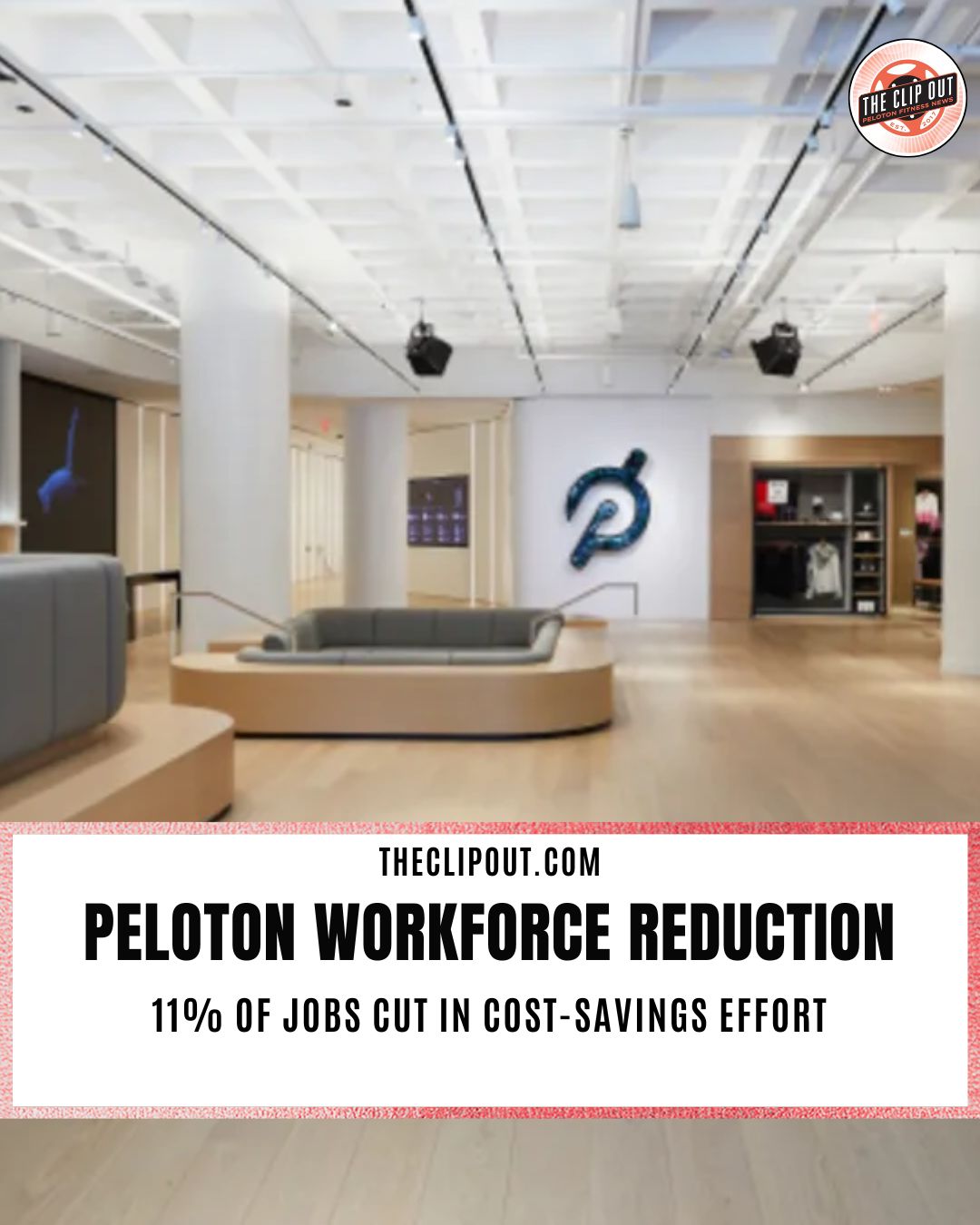 Peloton workforce reduction 11% of jobs cut in cost-savings efforts