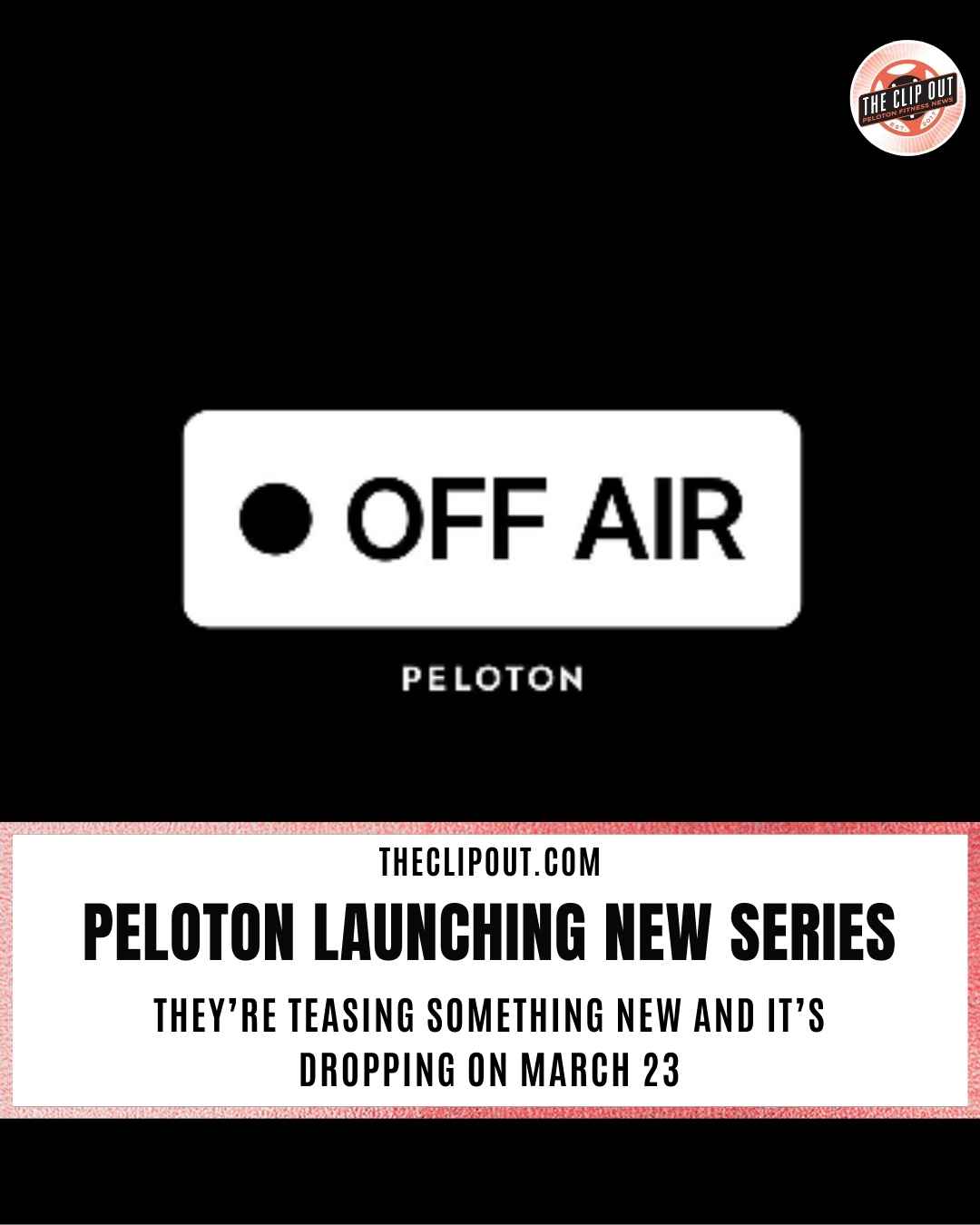 Peloton off air dropping March 23