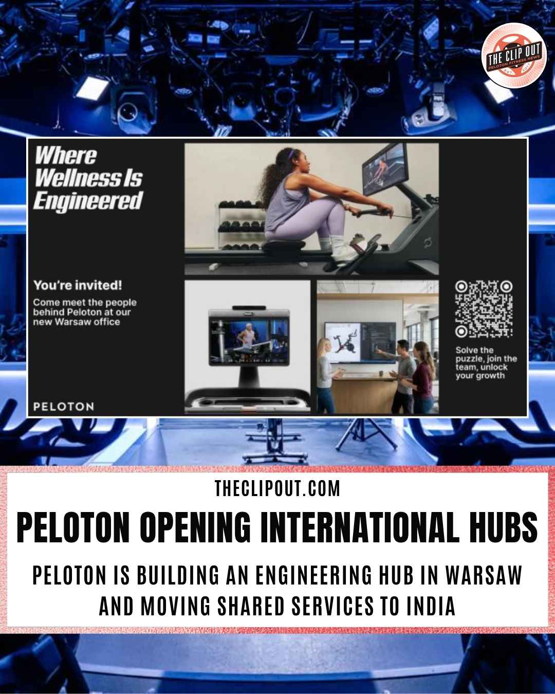 peloton outsourcing peloton opening international hubs Peloton Is Building an Engineering Hub in Warsaw and Moving Shared Services to India