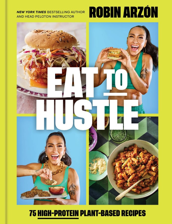 eat to hustle robin arzon