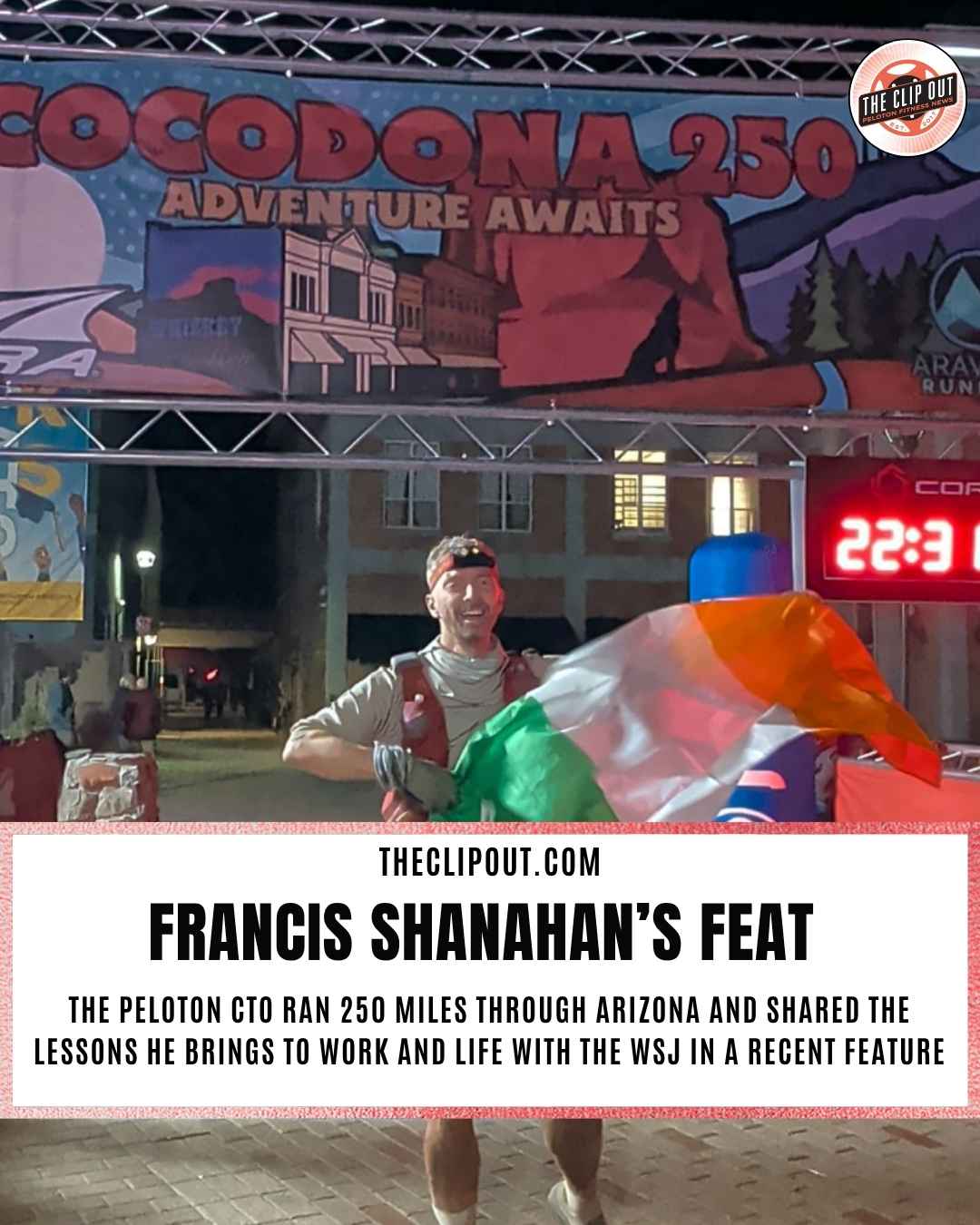 Peloton CTO Francis Shanahan Ran 250 Miles Through Arizona