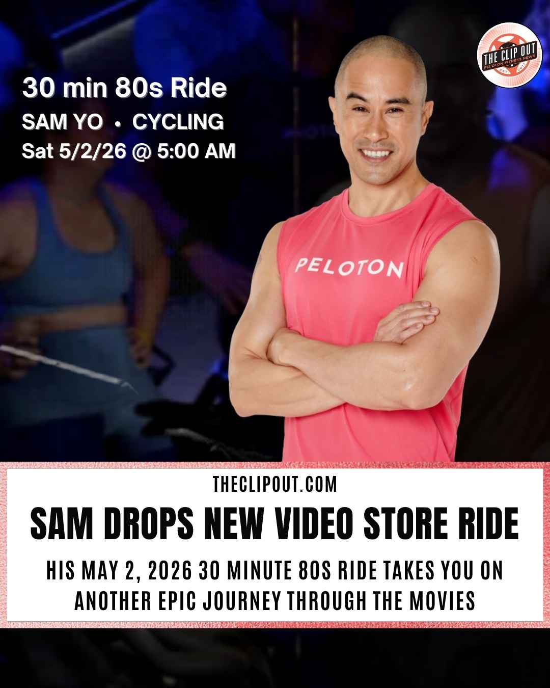 peloton instructor sam yo drops new video store ride. his may 2 2026 30 minute 80s class takes you through another epic journey though the movies