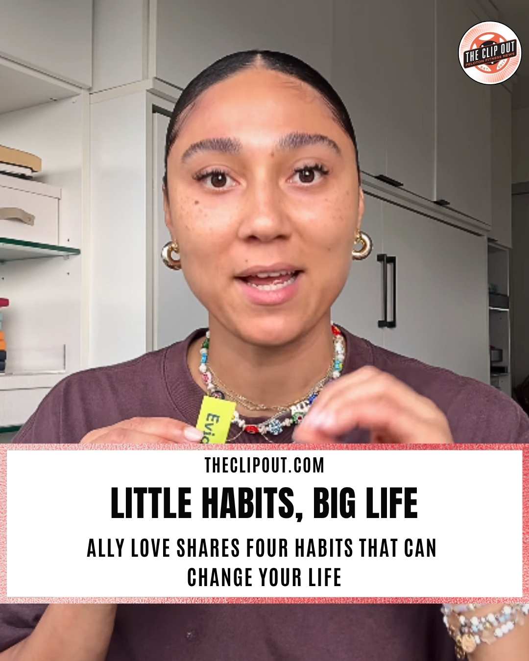 Little Habits, Big Life from Peloton's Ally Love
