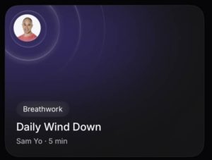 Sam Yo meditation, Breathwrk, Daily Wind Down