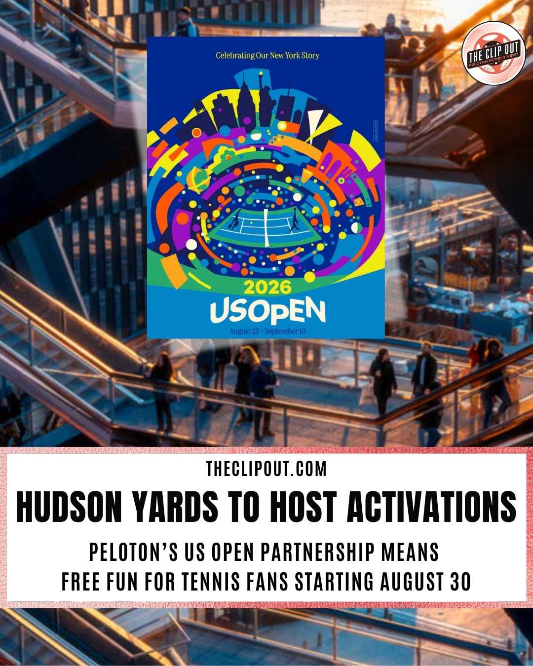 Peloton US Open Hudson Yards Activation Opens August 30
