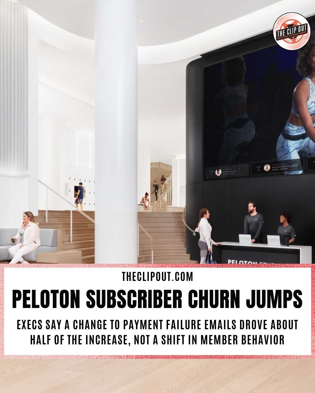 Peloton Subscriber Churn Jumps Execs say a change to payment failure emails drove about half of the increase, not a shift in member behavior