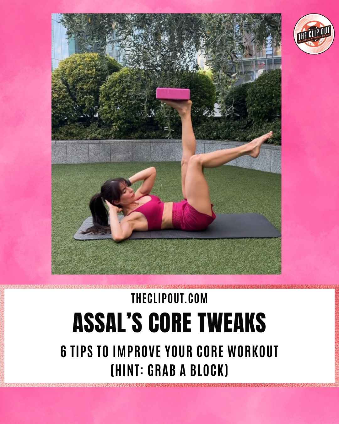 Peloton's Assal Arian Shows 6 Core Tweaks in her instagram post