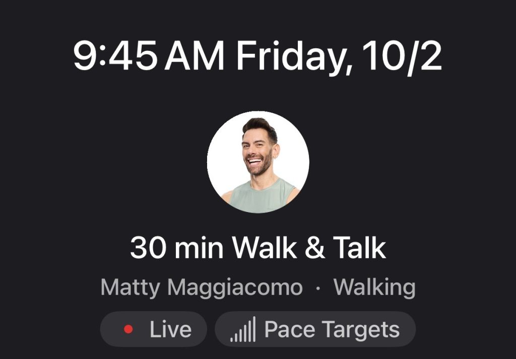 Walk and Talk return class listing for Friday, October 2 at 9:45 AM ET with Matty Maggiacomo