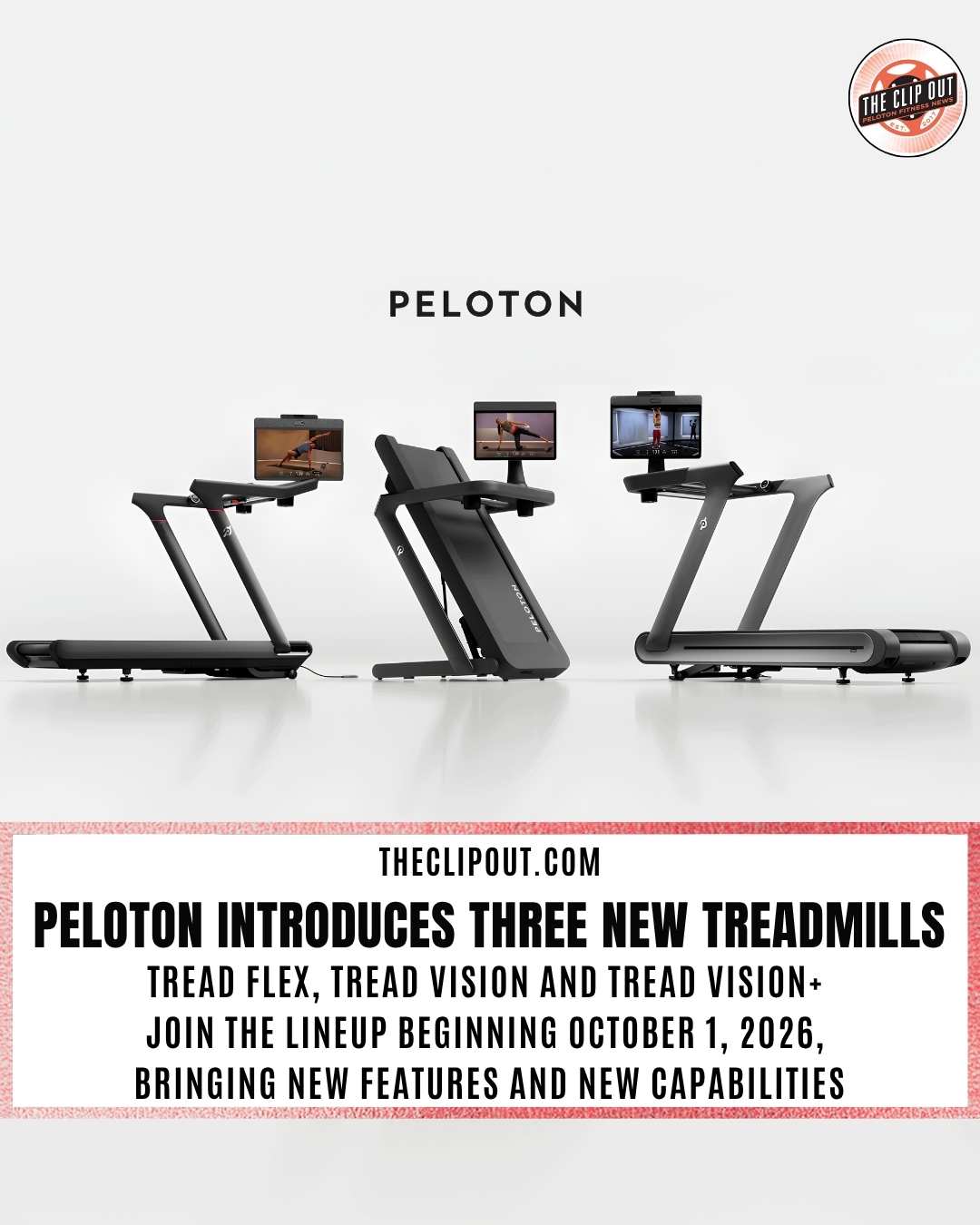 Peloton Tread Lineup peloton introduces three new treadmills tread flex, tread vision and tread vision+ join the lineup beginning october 1, 2026, bringing new features and new capabilities Image of 3 new Peloton treadmills