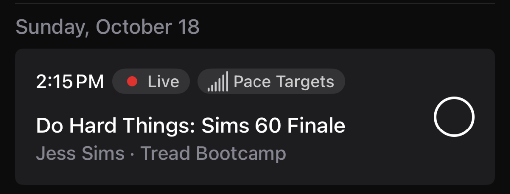 Jess Sims Do Hard Things Sims 60 Finale live Tread Bootcamp class on the Peloton schedule for Oct. 18